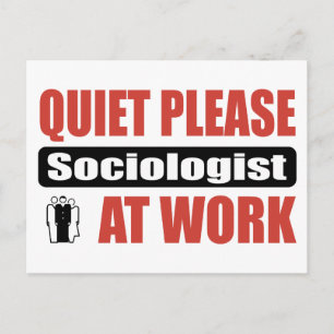Stil alsjeblieft socioloog op het werk briefkaart