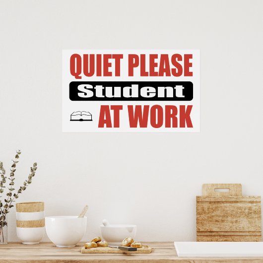 Stil alsjeblieft, student op het werk poster (Keuken)
