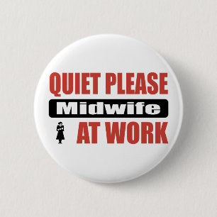 Stil alsjeblieft, verloskundige op het werk ronde button 5,7 cm