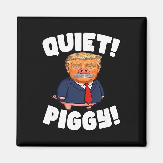Stil! Biggetje! - Biggetje Trump Magneet (Voorkant)