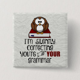Stil corrigeren van je Grammar Sarcastic Owl Vierkante Button 5,1 Cm