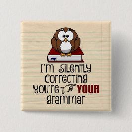 Stil corrigeren van je Grammar Sarcastic Owl Vierkante Button 5,1 Cm