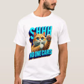 Stil fluistert van een desinteresse Shhh Niemand g T-shirt (Voorkant)