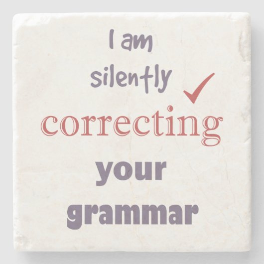 Stil het Correcteren van uw Grammar Funny Citaat Stenen Onderzetter (Voorkant)