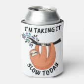Stil, ik doe het vandaag langzaam. blikjeskoeler (Blikje Voorkant)