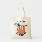 Stil, ik doe het vandaag langzaam. tote bag (Voorkant)