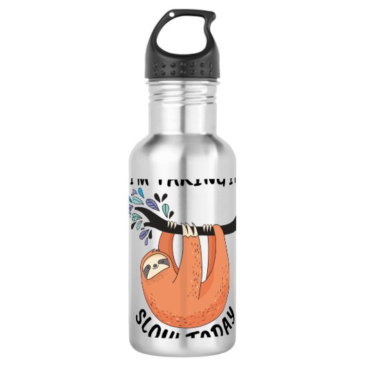 Stil, ik doe het vandaag langzaam. waterfles  (Voorkant)