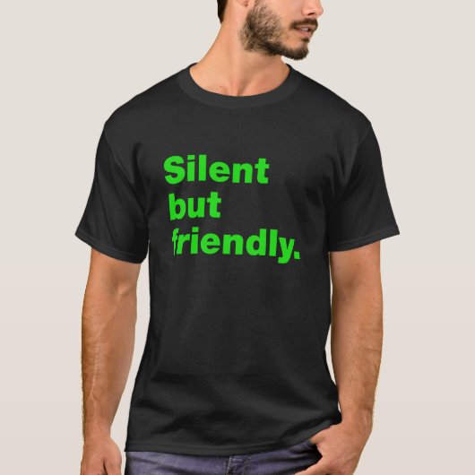 Stil maar vriendelijk t-shirt (Voorkant)