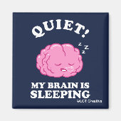 Stil! Mijn hersenen slapen Magneet (Voorkant)
