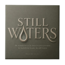 STIL WATER | PSALM 23:2 |