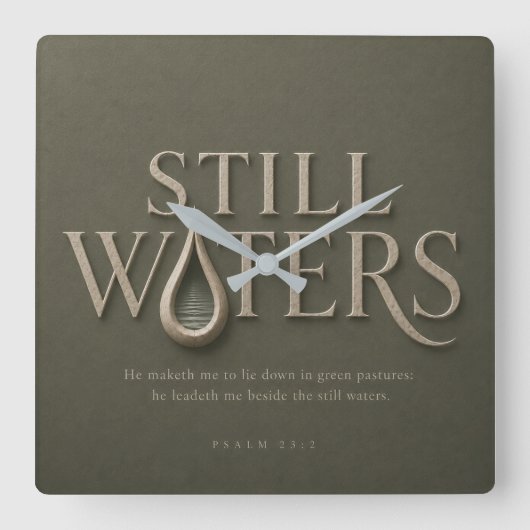 STIL WATER | PSALM 23:2 | VIERKANTE KLOK (Voorkant)