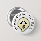 Stil zijn Houd je stem laag Button (Voorkant /achterkant)