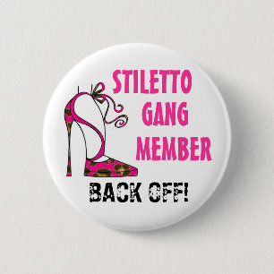"Stiletto Gang Member - BACK OFF!!!" Buttonnen Ronde Button 5,7 Cm