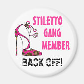 "Stiletto Gang Member - BACK OFF!!!" Magneet (Voorkant)