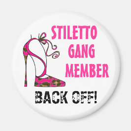 "Stiletto Gang Member - BACK OFF!!!" Magneet