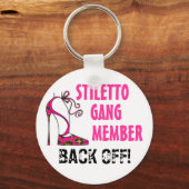 "Stiletto Gang Member - BACK OFF!!!" Sleutelhanger (Voorkant)