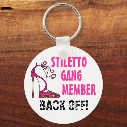 "Stiletto Gang Member - BACK OFF!!!" Sleutelhanger (Voorkant)