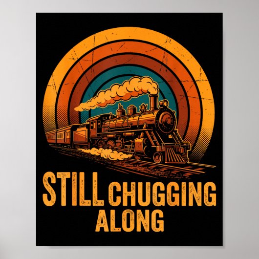 Still Chugging Along Retro Steam Train Locomotive  Poster (Voorkant)