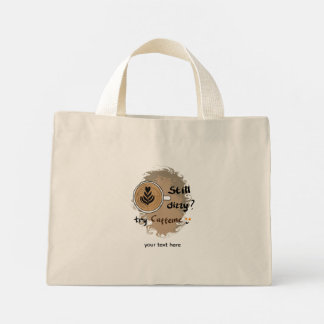 Still Dizzy Need Caffeine Mini Tote Bag