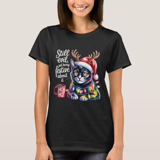 Still Evil Just Being Festive About It Cat  T-shirt (Voorkant)