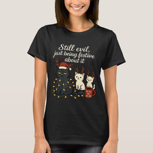 Still Evil, Just Being Festive About It Funny Cat  T-shirt (Voorkant)