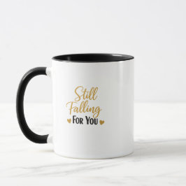 Still Falling For You Romantic Love Quote Mug Mok