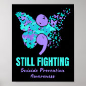 Still Fighting Suicide Prevention Awareness Butter Poster (Voorkant)