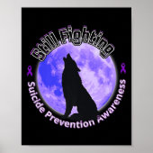Still Fighting Suicide Prevention Awareness Wolf P Poster (Voorkant)