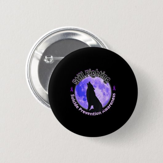Still Fighting Suicide Prevention Awareness Wolf  Ronde Button 5,7 Cm (Voorkant /achterkant)