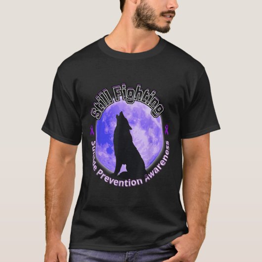 Still Fighting Suicide Prevention Awareness Wolf  T-shirt (Voorkant)