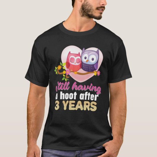Still Having A Hoot After 3 Year 3Rd Wedding Anniv T-shirt (Voorkant)