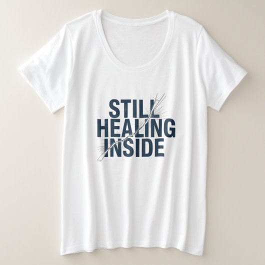 Still Healing Inside – Brain Injury Awareness  Grote Maat T-shirt (Design voorkant)