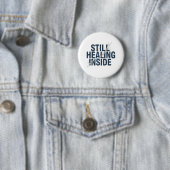 Still Healing Inside – Brain Injury Awareness  Ronde Button 5,7 Cm (In situ)