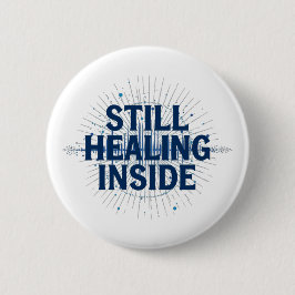 Still Healing Inside – Brain Injury Awareness Ronde Button 5,7 Cm