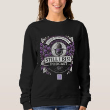 Still I Rise Podcast Dames Sweatshirt