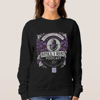 Still I Rise Podcast Dames Sweatshirt