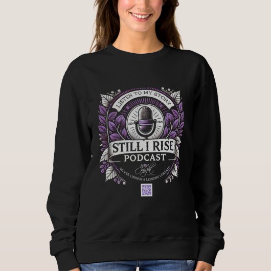 Still I Rise Podcast Dames Sweatshirt (Voorkant)