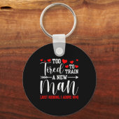 Still In Love With Her - Too Tired To Train A New  Sleutelhanger (Voorkant)