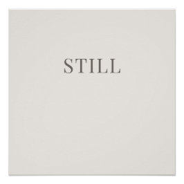 Still – Minimale Typografie Rustige Poster