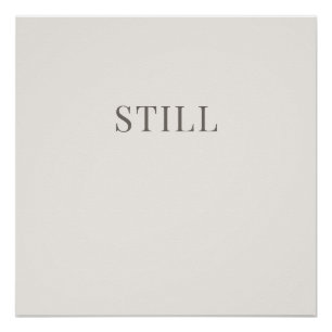 Still – Minimale Typografie Rustige Poster