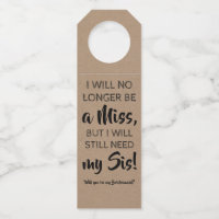 Still Need My Sis - Sweet Bridesmaid Voorstel