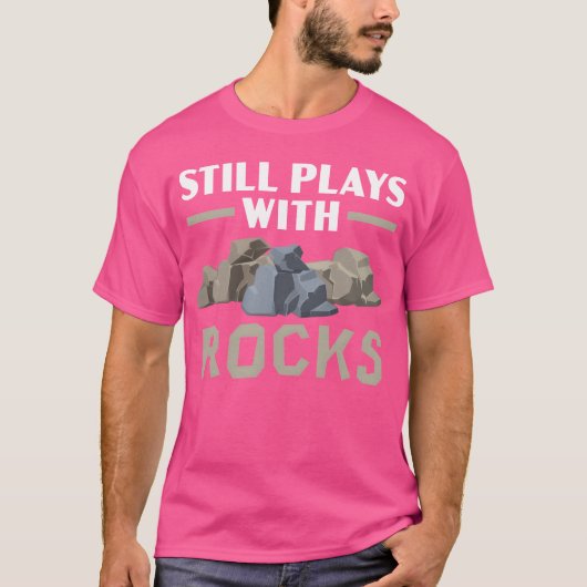 Still Plays With Rocks Geology Rock Collecting fri T-shirt (Voorkant)