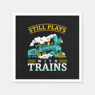 Still Plays With Trains Model Railroad Servet