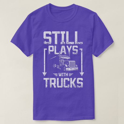 Still plays with trucks  t-shirt (Design voorkant)
