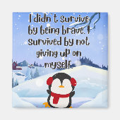 Still Standing™ – A Gentle Survival Quote Magneet (Voorkant)