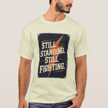 "Still Standing. Still Fighting." MS T-Shirt