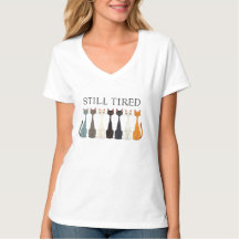 Still Tired Cats - Cat Mom Lover - Graphic V-Neck
