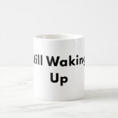 Still Waking Up Minimal Typography Mug Koffiemok (Center)