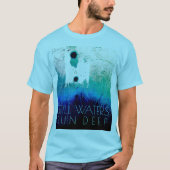 "still Waters run Deep" Blue Aqua Inspirerend T- T-shirt (Voorkant)