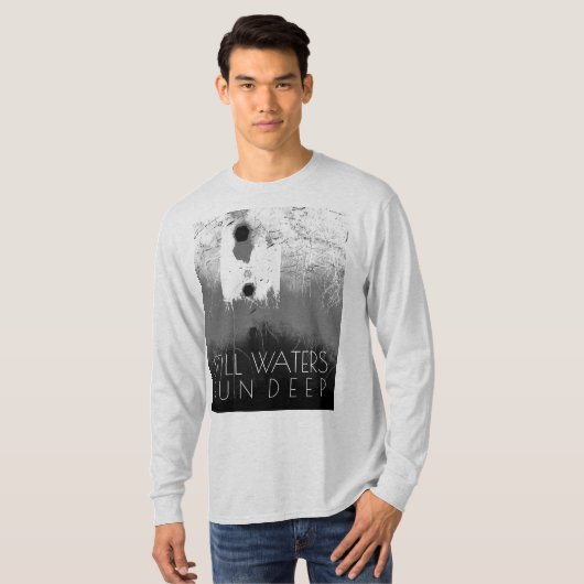 "still Waters run Deep" grijs zwart Inspirerend T T-shirt (Voorkant volledig)